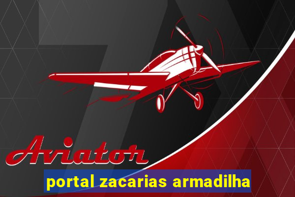 portal zacarias armadilha